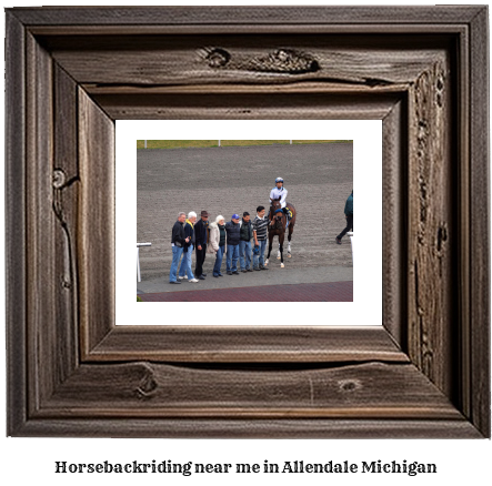 horseback riding near me in Allendale, Michigan